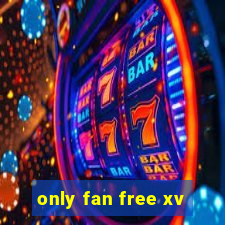 only fan free xv